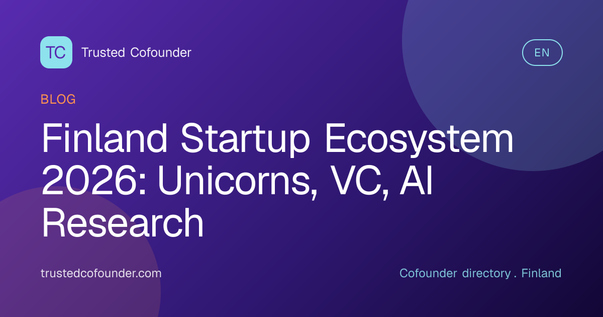 Finland Startup Ecosystem 2026: 15 Unicorns, $1.5B VC